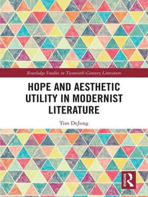 cover image of Hope and Aesthetic Utility in Modernist Literature